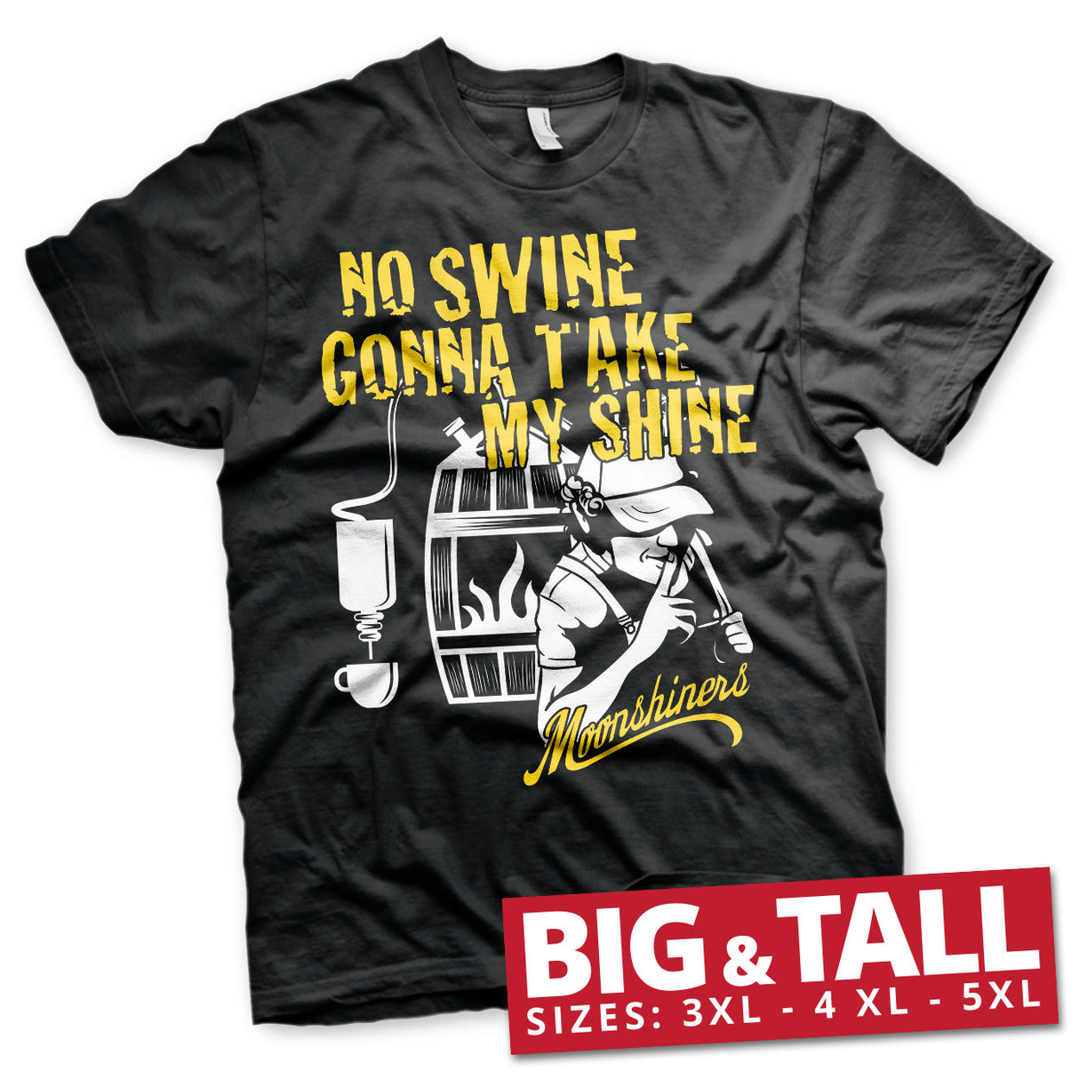 No Swine Gonna Take My Shine Big & Tall T-Shirt