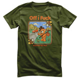 Off I Fuck - Anywhere But Here T-Shirt