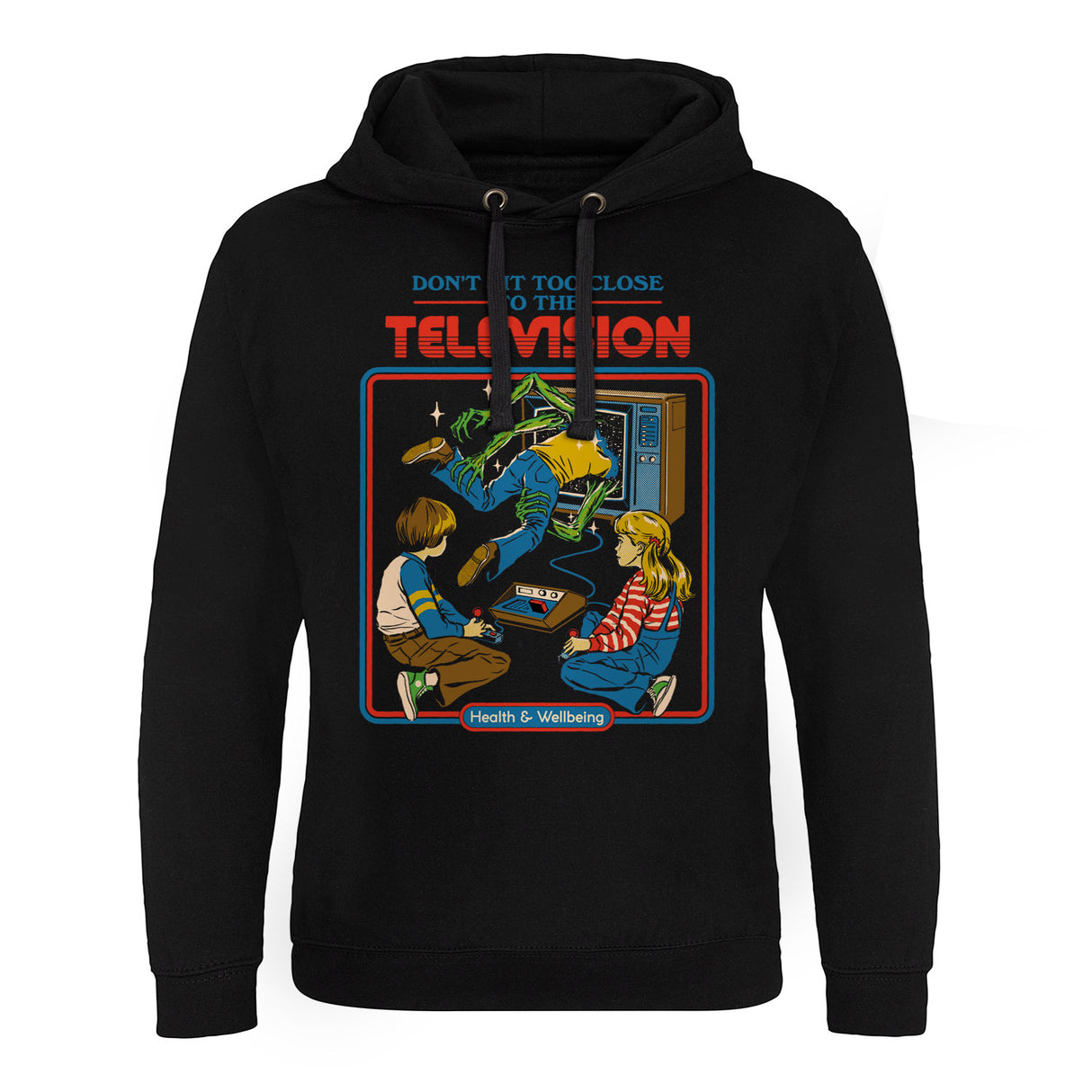 Don't Sit To Close To The Television Epic Hoodie