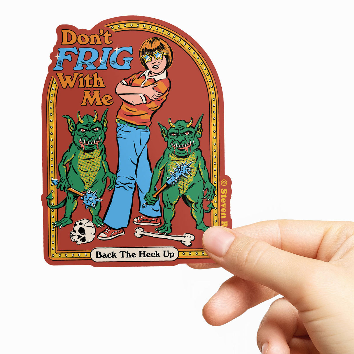 Steven Rhodes - Don't Frig With Me Sticker