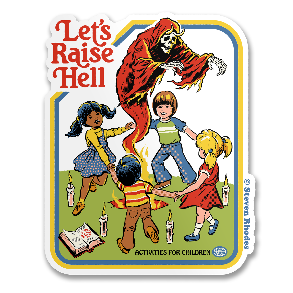 Steven Rhodes - Let's Raise Hell Sticker