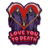 Steven Rhodes - I Love You To Death Sticker