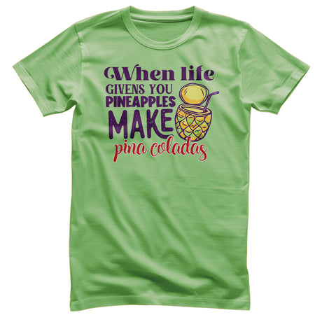 Make Pina Coladas T-Shirt