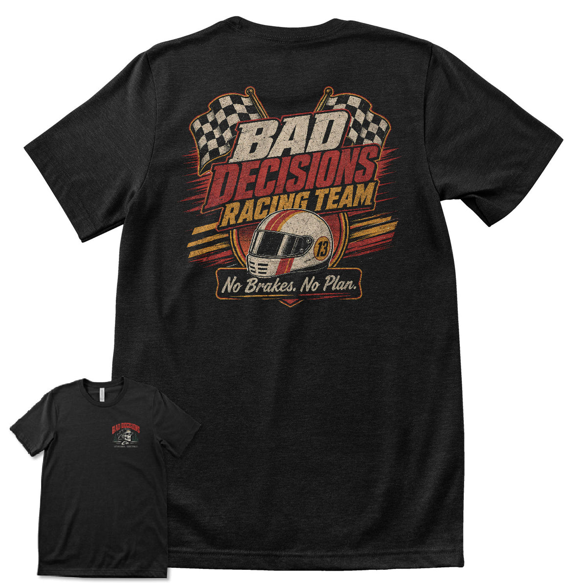 Bad Decisions Racing Team T-Shirt