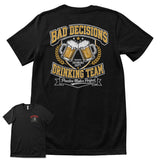 Bad Decisions Drinking Team T-Shirt