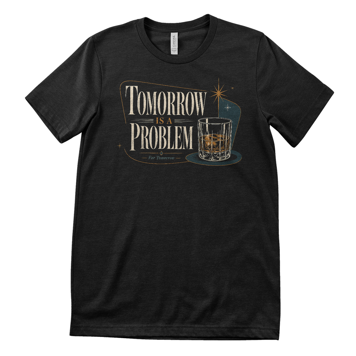 Tomorrow Is A Problem For Tomorrow T-Shirt