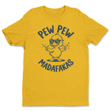 Pew Pew Madafakas Tee