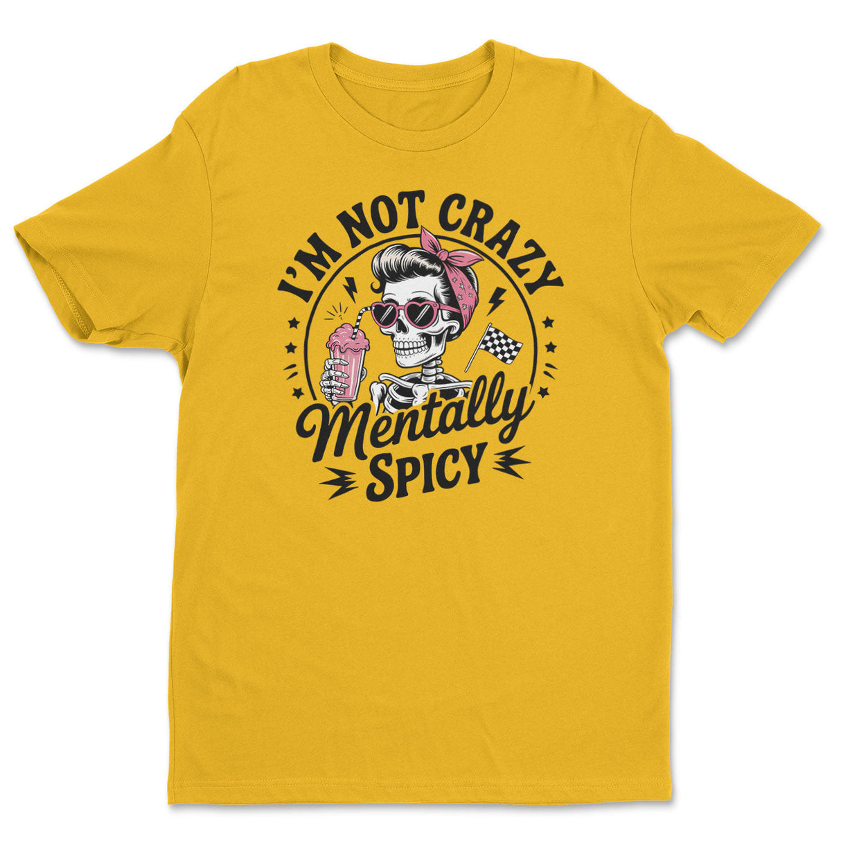 I'm Not Crazy - I'm Mentally Spicy Tee