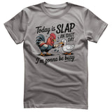 Today Is Slap An Idiot Day Tee