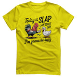 Today Is Slap An Idiot Day Tee