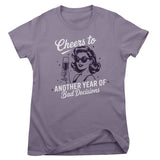 Cheers To Another Year Of Bad Decisions Girly Top