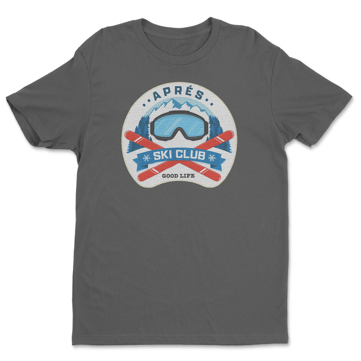 Aprés Ski Club - Good Life Tee