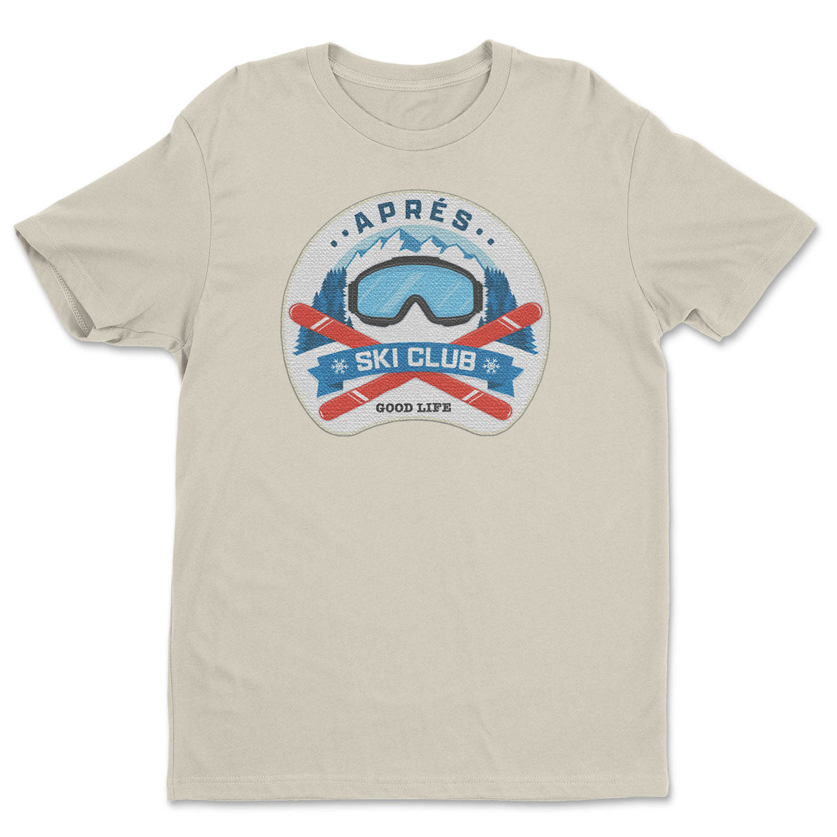 Aprés Ski Club - Good Life Tee