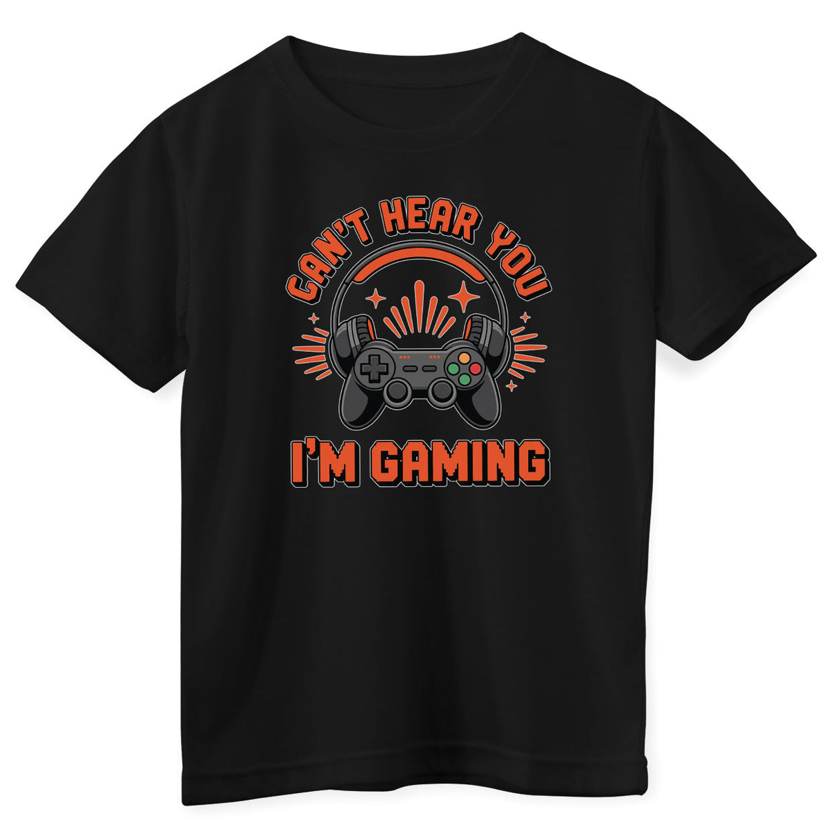Can't Hear You - I'm Gaming Kids Tee