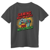 Gaming Makes Me Happy - You Not So Much Kids Tee