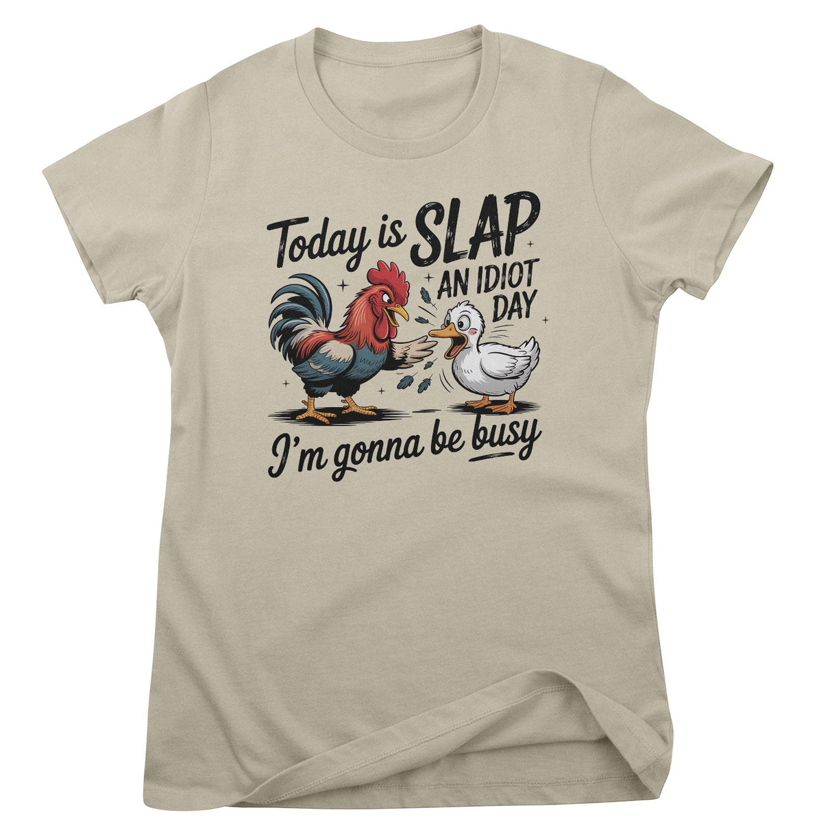 Today Is Slap An Idiot Day Girly Top