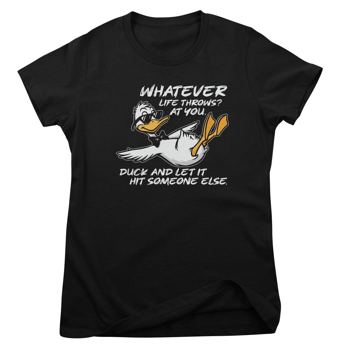 Duck And Let It Hit Someone Else Girly Top