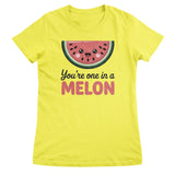 You're One In A Melon Girly Top