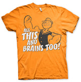 All This And Brains Too T-Shirt