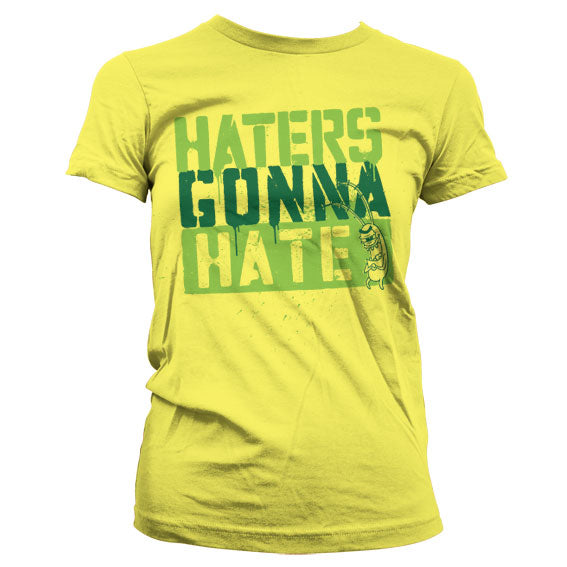 Haters Gonna Hate Girly T-Shirt