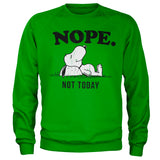 Nope. Not Today Sweatshirt