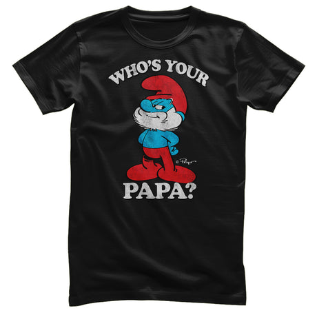 Who's Your Papa? T-Shirt