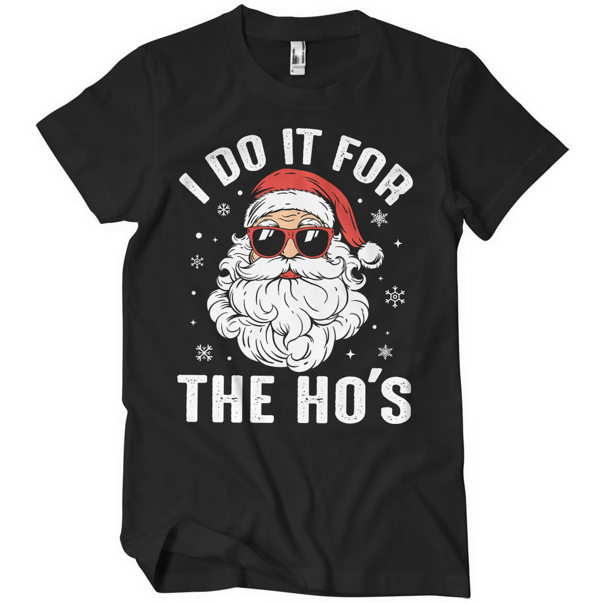 Santa Claus - I Do It For The Ho's T-Shirt