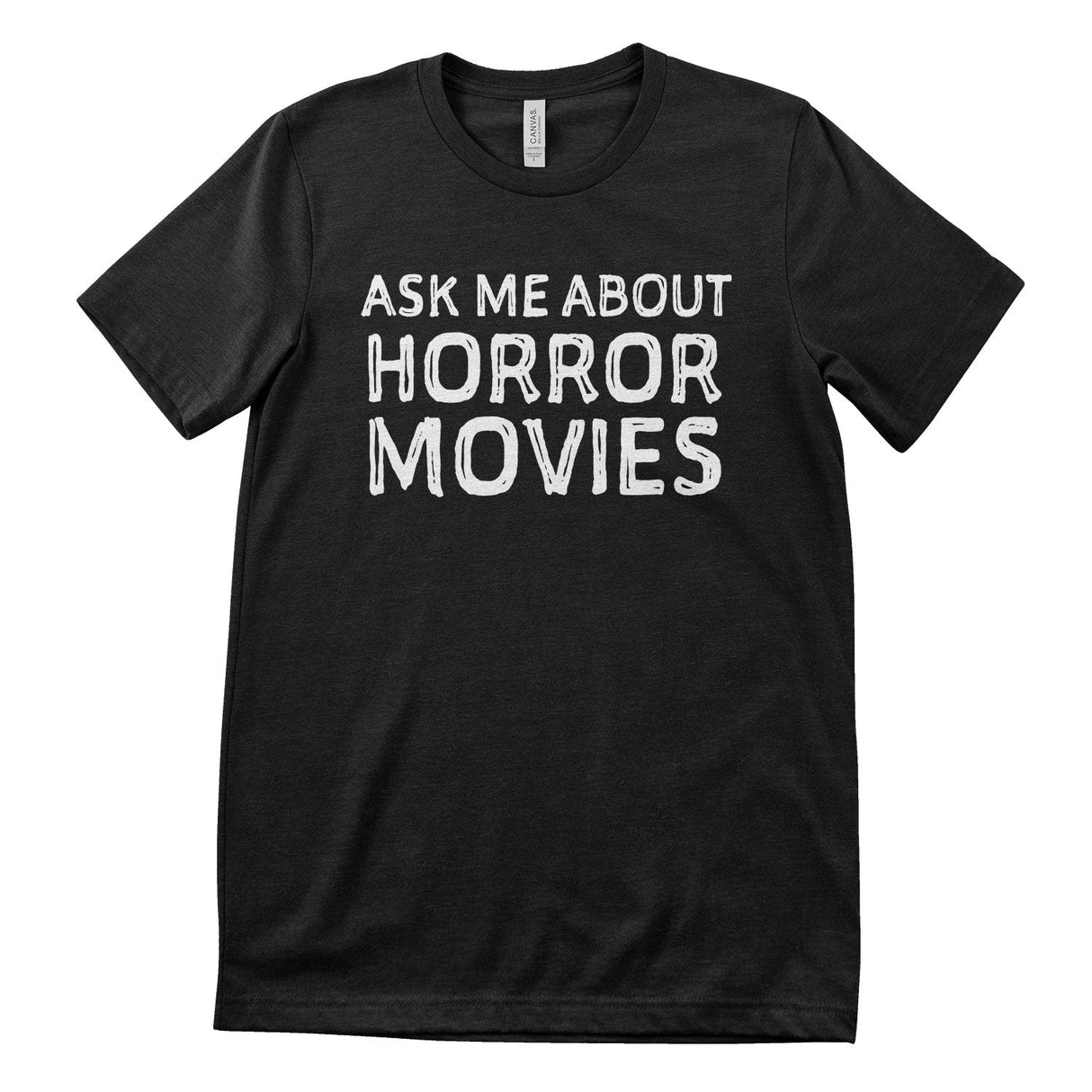 Ask Me About Horror Movies T-Shirt