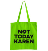 Not Today Karen Tote Bag