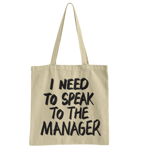 I Need To Speak To The Manager Tote Bag