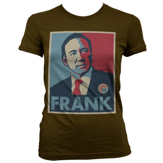 Frank Underwood Girly T-Shirt