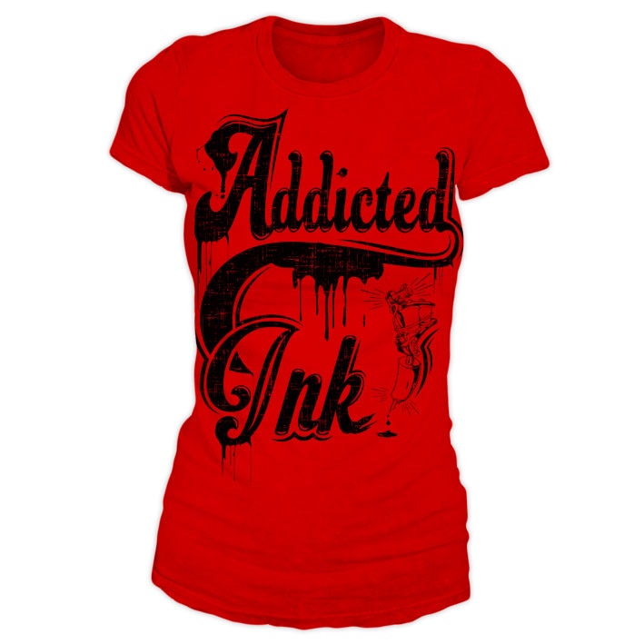 Addicted To Ink Girly T-Shirt