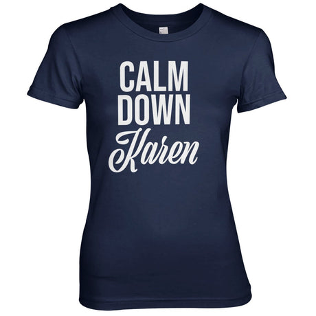 Calm Down Karen Girly Tee