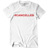 Cancelled T-Shirt