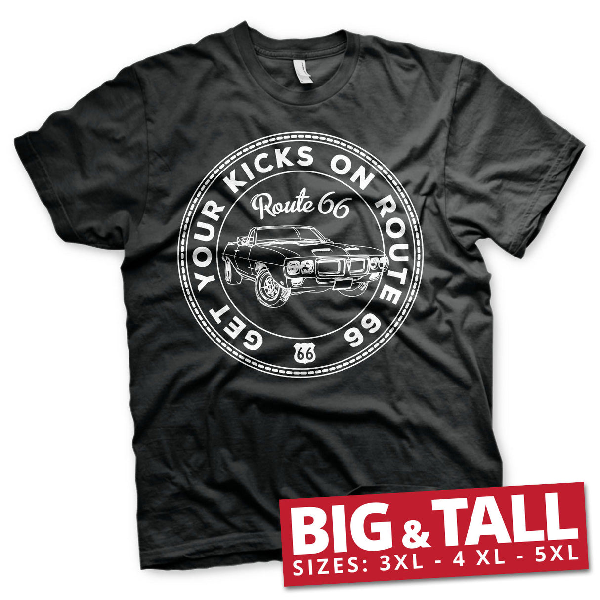 Get Your Kicks On Route 66 Big & Tall T-Shirt