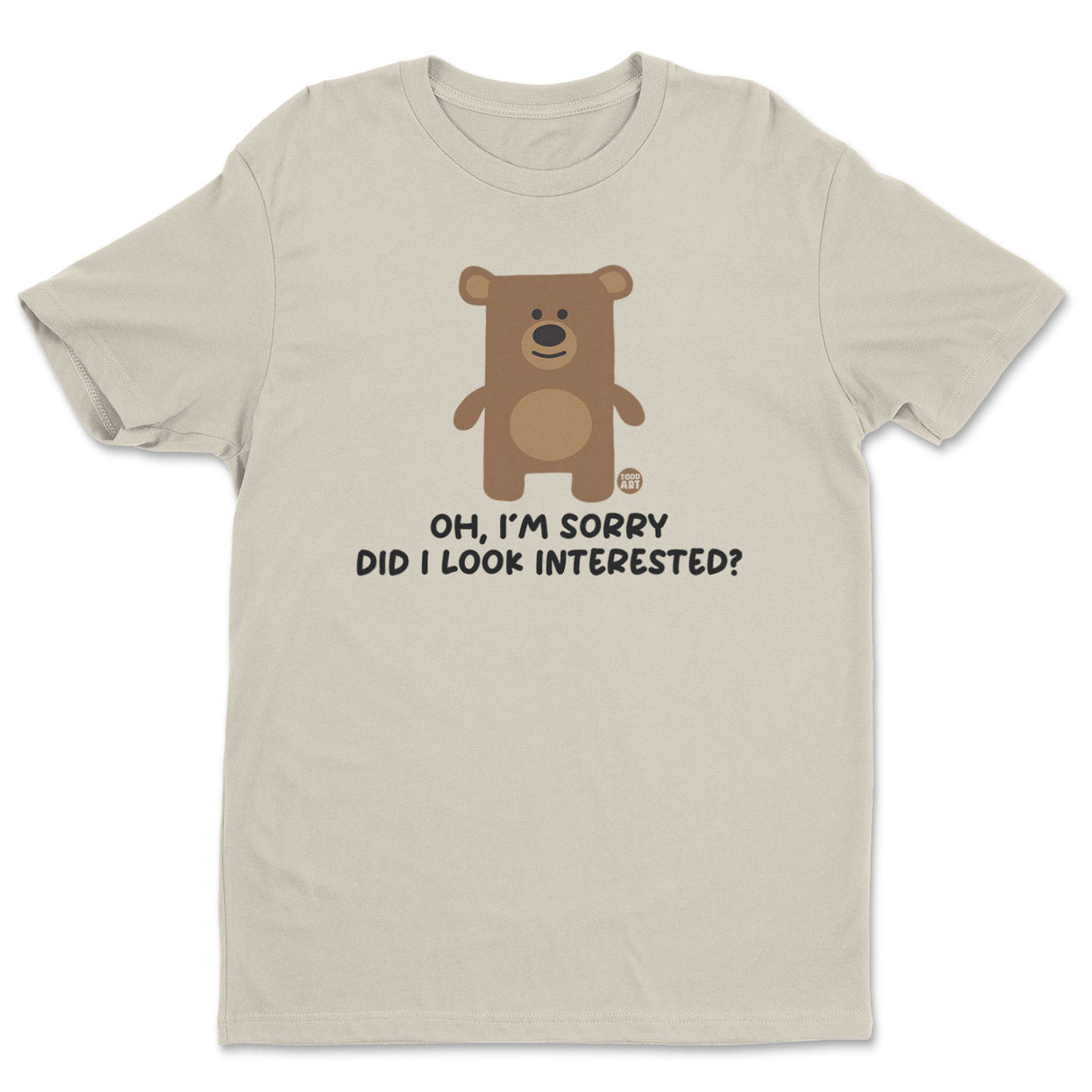 Did I Look Interested - Don't Care Bear  T-Shirt