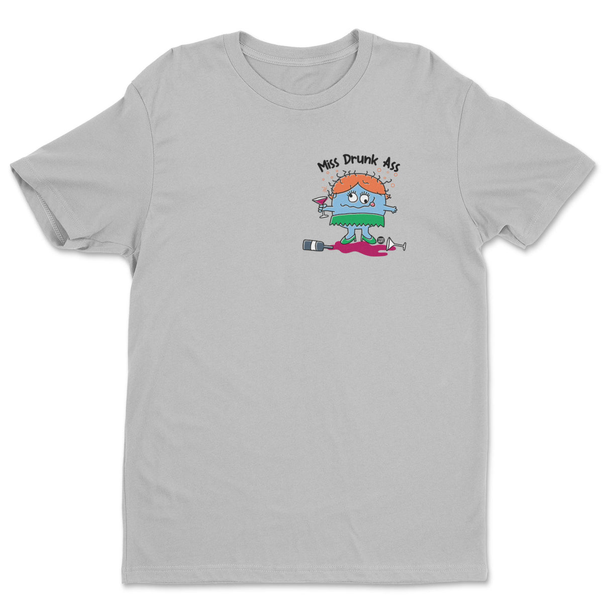 Miss Drunk Ass - ToddArt T-Shirt