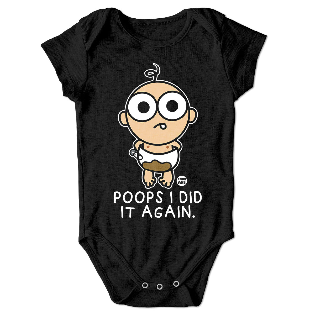 Bad Baby - Poop I Did It Again - ToddArt Baby Body