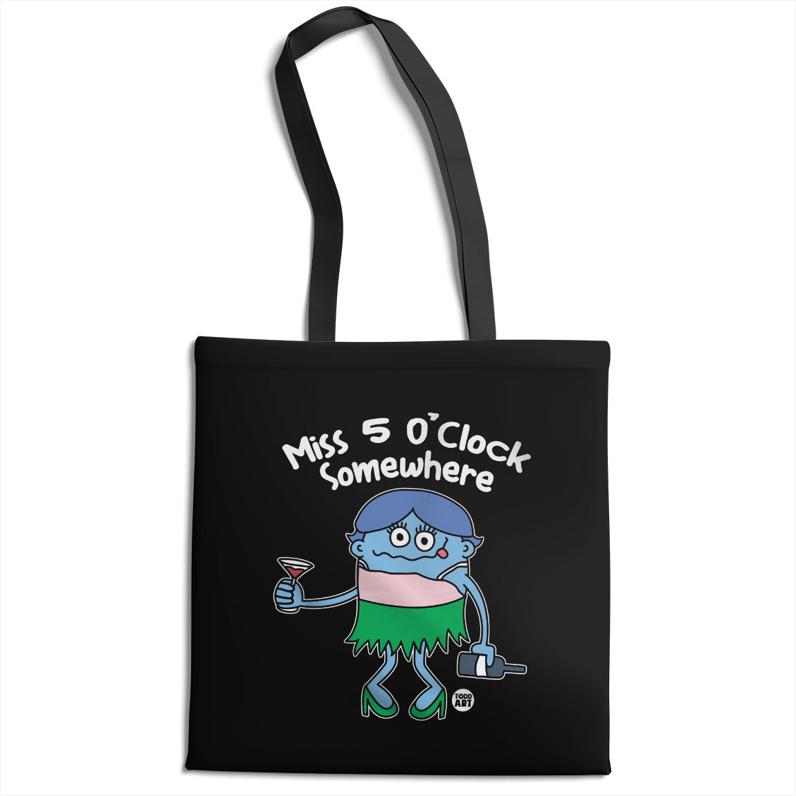 Miss 5 o'clock Somewhere - ToddArt Tote Bag