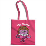 Miss Karen - ToddArt Tote Bag