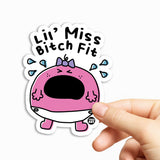 Lil' Miss Bitch Fit Sticker