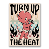 Turn Up The Heat Sticker