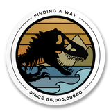 Finding A Way Since 65,000,000 BC Sticker