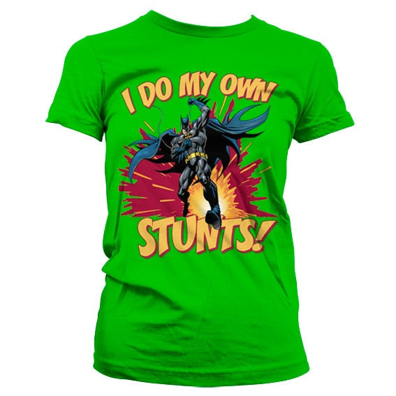 Batman - I Do My Own Stunts Girly Tee