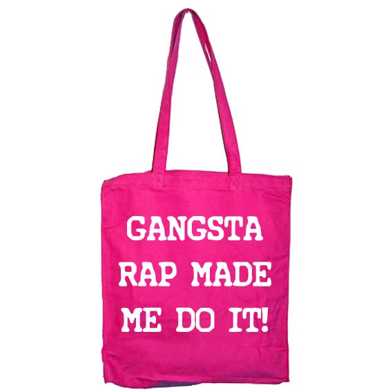 Gangsta Rap Made Me Do It Tote Bag