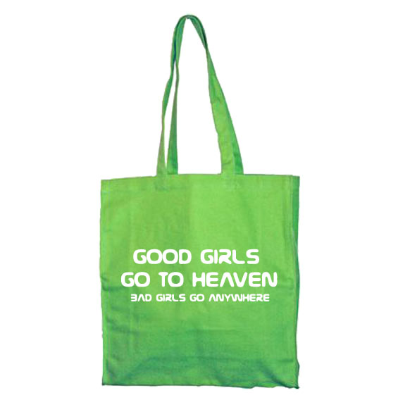 Good Girls Go To Heaven Tote Bag