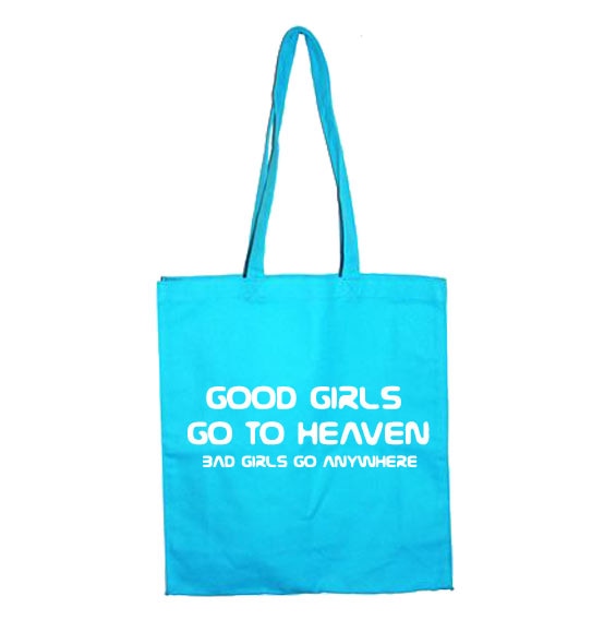 Good Girls Go To Heaven Tote Bag